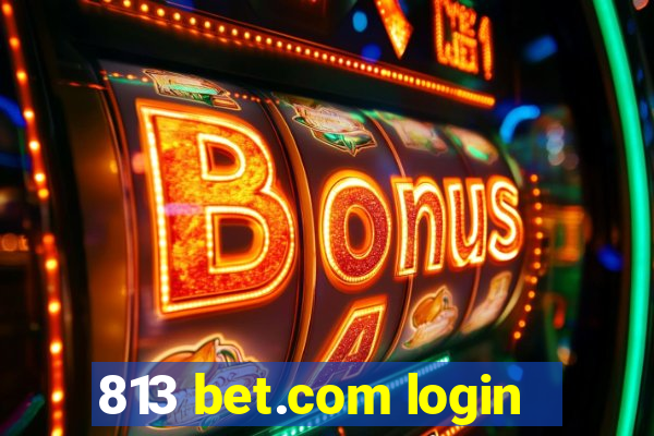 813 bet.com login